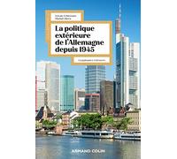 La politique extérieure de l'Allemagne depuis 1945 Sylvain Schirmann (Auteur), Martial Libera (Auteur)
