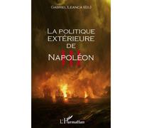 La politique extérieure de Napoléon III - Gabriel Leanca - L'harmattan - broché - Etude