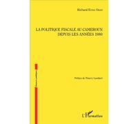 La politique fiscale au Cameroun depuis les années 1980 - Richard Evina Obam - L'harmattan - broché - Etude