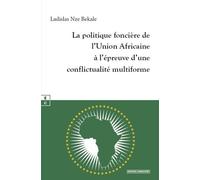 La Politique Foncière De L'union Africaine À L'épreuve D'une Conflictualité Multiforme