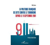 La Politique Française De Lutte Contre Le Terrorisme Depuis Le 11 Septembre 2001
