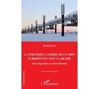 La politique gazière de l’Union européenne avec la Russie: Entre dépendance et diversification