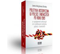 La politique historique en Pologne et en Allemagne après 1989 dans les discours publics et les publications des hommes politiques polonais et allemands