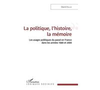 La Politique, L'histoire, La Mémoire