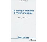 La Politique Maritime À L'heure Mondiale
