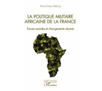 La politique militaire africaine de la France