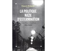 La Politique nazie d'extermination François Bédarida (Auteur), Institut D'histoire Du Temps P (Auteur)