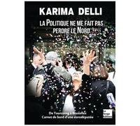 La Politique Ne Me Fait Pas Perdre Le Nord