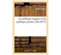 La Politique Négative Et La Politique Positive