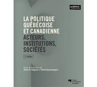 La politique québécoise et canadienne, 2e édition Alain-G. Gagnon (Editeur général), David Sanschagrin (Editeur général), Alain-G. Gagnon (Auteur)