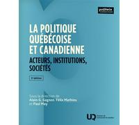 La politique québécoise et canadienne, 3e édition Acteurs, institutions, sociétés - Alain-G. Gagnon - Presses de l'université du québec - ebook (ePub) - Livre