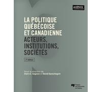 La politique québécoise et canadienne, 2e édition Alain-G. Gagnon (Editeur général), David Sanschagrin (Editeur général), Alain-G. Gagnon (Auteur)