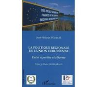 La politique régionale de l'union européenne Jean Philippe Peuziat (Auteur)
