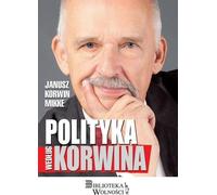 La politique selon Korwin - Janusz Korwin Mikke (Buch auf Polnisch)