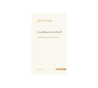 La Politique Selon Orwell - John Newsinger - Agone - broché - Etude