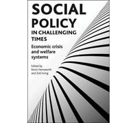 La politique sociale à l'heure des défis : crise économique et systèmes de protection sociale par