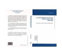 Xavier Pasco – La politique spatiale des États‑Unis 1958-1995 – Broché