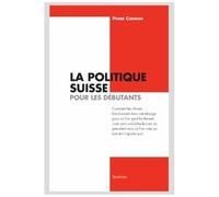 La Politique Suisse Pour Les Débutants