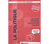 La politique Vol. 3 : Bellicisme, Terrorisme (11 septembre-11 mars), Machiavélisme et Pacifisme (Livre + Vidéo-CD)