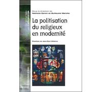 La Politisation Du Religieux En Modernité