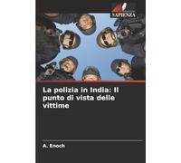 La polizia in India: Il punto di vista delle vittime