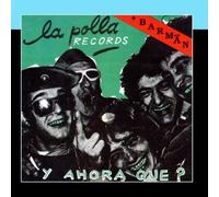 La Polla Records - Barman + Y Ahora Qué?