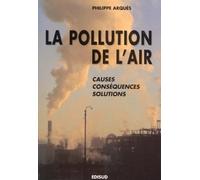 LA POLLUTION DE L'AIR.: Causes, conséquences, solutions