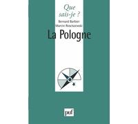 La Pologne - Bernard Barbier - Que Sais-Je - Poche - Etude