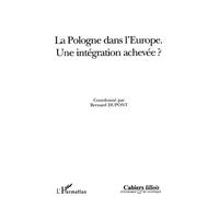 La Pologne dans l'Europe Une intégration achevée? - Bernard Dupont - L'harmattan - broché - Essai
