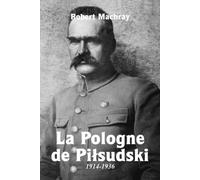 La Pologne de Piłsudski, 1914-1936