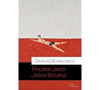 La Pologne, Jason Bourne - Dariusz Karłowicz (Buch auf Polnisch)