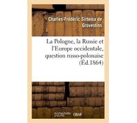 La Pologne, La Russie Et L'europe Occidentale, Question Russo-Polonaise