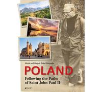 La Pologne sur les traces de saint Jean-Paul II