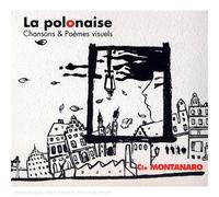La Polonaise : Chansons & Poèmes Visuels