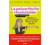 La polyarthrite rhumatoïde Mieux la comprendre, mieux la vivre - Jean-david Cohen - Mango - broché - Guide