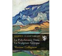 La Polychromie Dans La Sculpture Grecque