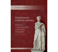 La polyhymnie chrétienne - Agnieszka Heszen (Buch auf Polnisch)