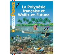 La Polynésie française et Wallis-et-Futuna - Prune Mahésine - Milan Eds - cartonné - Document jeunesse