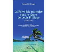 La Polynésie Française Sous Le Règne De Louis-Philippe (1836-1846)