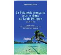 Frédéric De La Grandville – La Polynésie française sous le règne de Louis-Philippe (1836-1846)