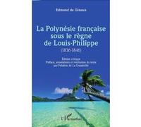 Frédéric De La Grandville – La Polynésie française sous le règne de Louis-Philippe (1836-1846)