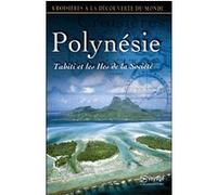 La Polynésie, Tahiti et les Îles de la Société E