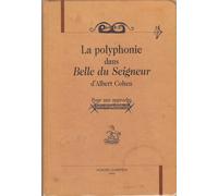 La polyphonie dans belle du seigneur d'albert cohen. pour une approche semiostylistique.