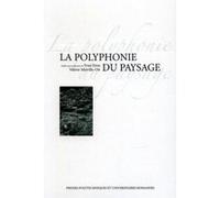 La polyphonie du paysage Yvan Droz (Auteur), Valérie Mieville-Ott (Auteur)