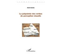 La polysémie des verbes de perception visuelle – L'Harmattan