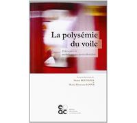 La polysémie du voile - Politiques et mobilisations postcoloniales