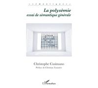 La polysémie Essai de sémantique générale - Christophe Cusimano - L'harmattan - broché - Essai