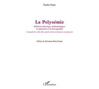 La Polysémie Réflexion théorique, méthodologique et application à la lexicographie - L'exemple des verbes "aller" , "partir" et "tirer" en français contemporain - Emilie Pauly - L'harmattan - broché -