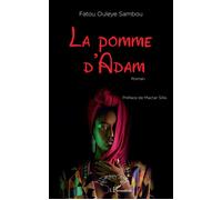 La pomme d'Adam Roman - Fatou Oulèye Sambou - L'harmattan - broché - Roman