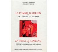 La pomme d'Adrien ou de l'énigme du regard: La mela di Adriano o Dell'enigma dello sguardo